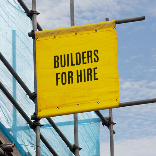 Yellow Scaffolding banner "Builders for Hire"